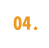 04
